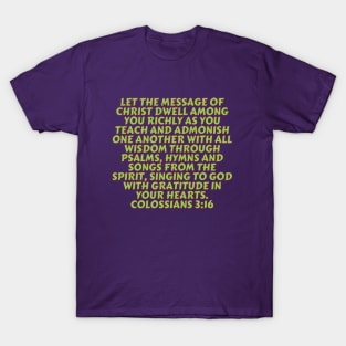 Bible Verse Colossians 3:16 T-Shirt